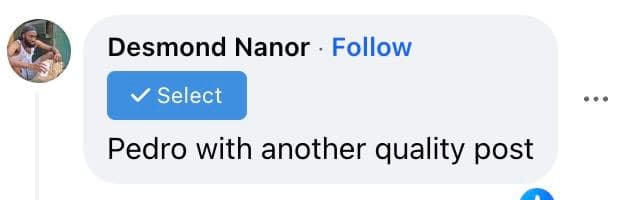 Facebook comment from Desmond Nanor: “Pedro with another quality post.”