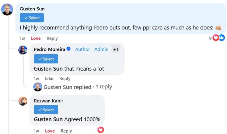 Facebook thread — Gusten Sun: “I highly recommend anything Pedro puts out, few ppl care as much as he does!” Pedro Moreira replies: “Gusten Sun that means a lot.” Rezwan Kabir replies to Gusten Sun: “Agreed 1000%.”