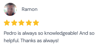 5-star review from Ramon: “Pedro is always so knowledgeable! And so helpful. Thanks as always!”