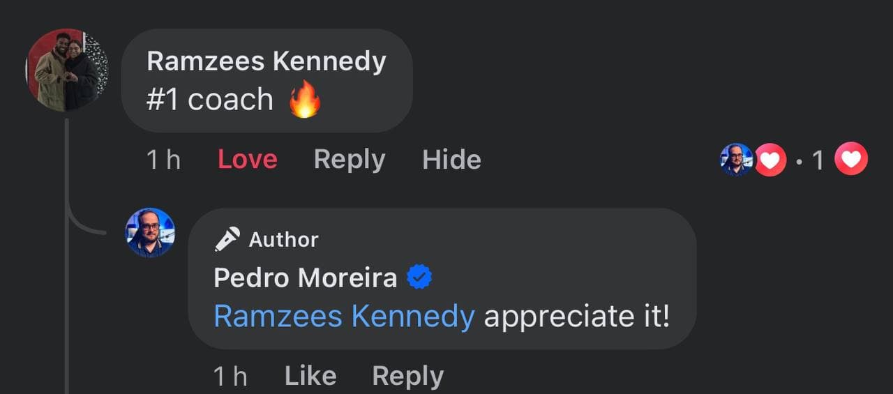 Facebook comment from Ramzees Kennedy: “#1 coach 🔥” with a reply from Pedro Moreira (“Ramzees Kennedy appreciate it!”).